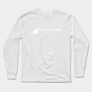 Mothers Day 2023 / Super Mom Long Sleeve T-Shirt